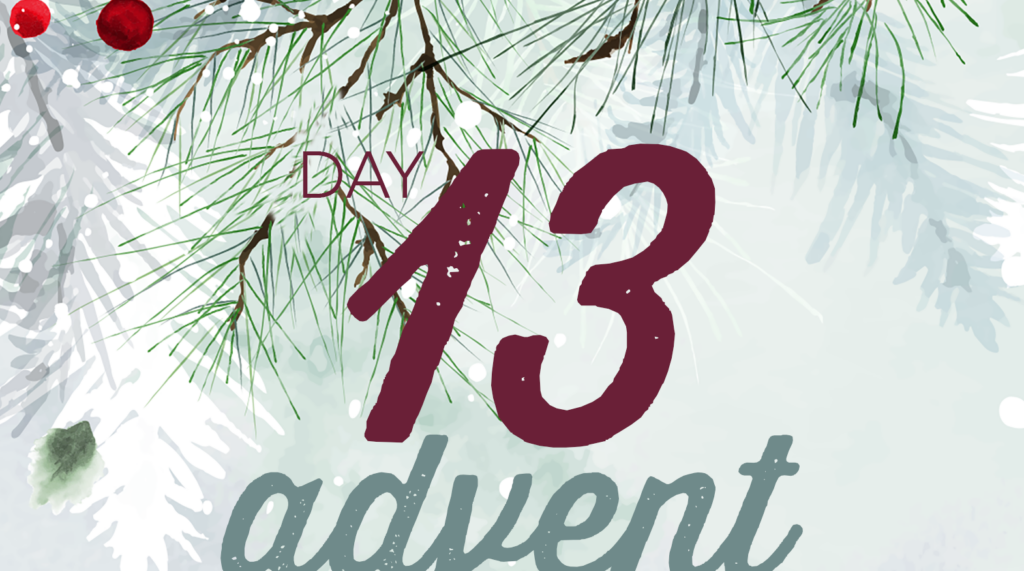 Advent reflection day 13 graphic. Watercolor brush strokes of Christmas tree branches in white and pale green and red holly berries.